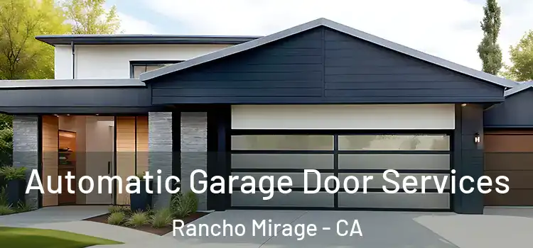  Automatic Garage Door Services Rancho Mirage - CA