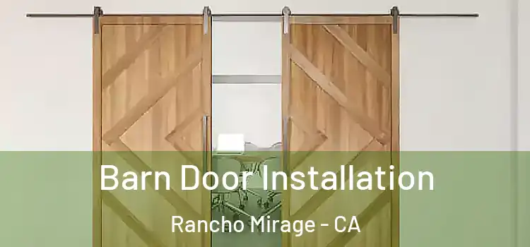  Barn Door Installation Rancho Mirage - CA