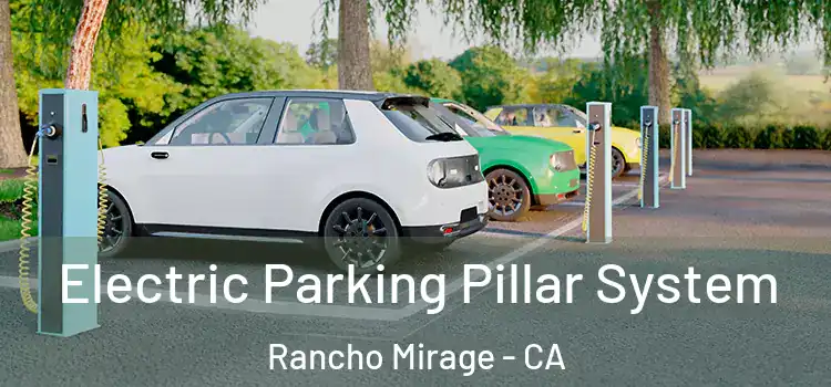 Electric Parking Pillar System Rancho Mirage - CA