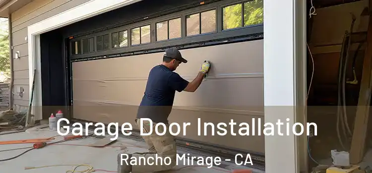  Garage Door Installation Rancho Mirage - CA