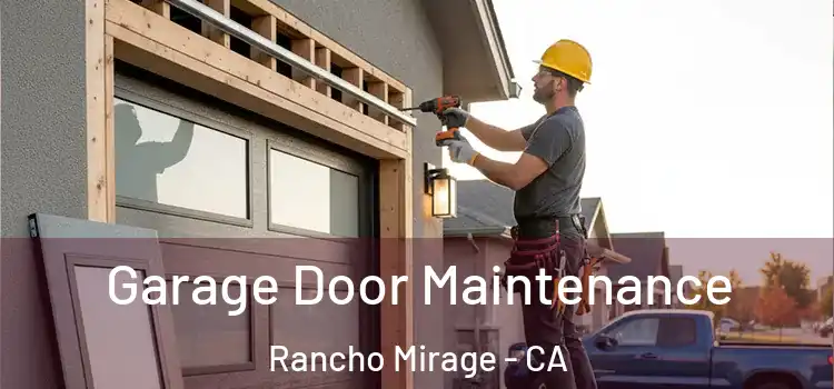  Garage Door Maintenance Rancho Mirage - CA
