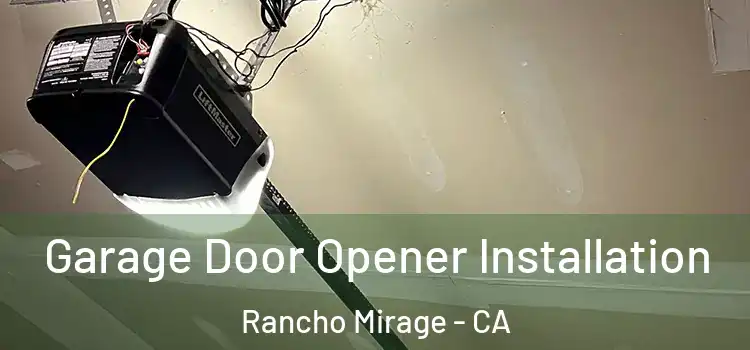  Garage Door Opener Installation Rancho Mirage - CA