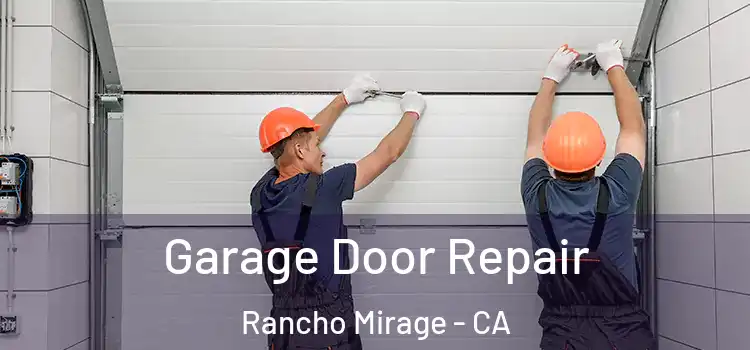  Garage Door Repair Rancho Mirage - CA