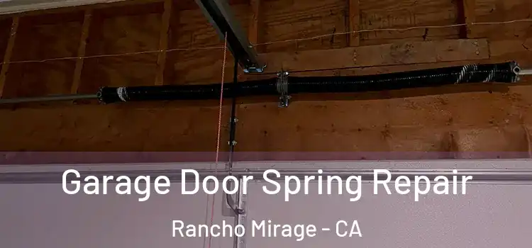  Garage Door Spring Repair Rancho Mirage - CA